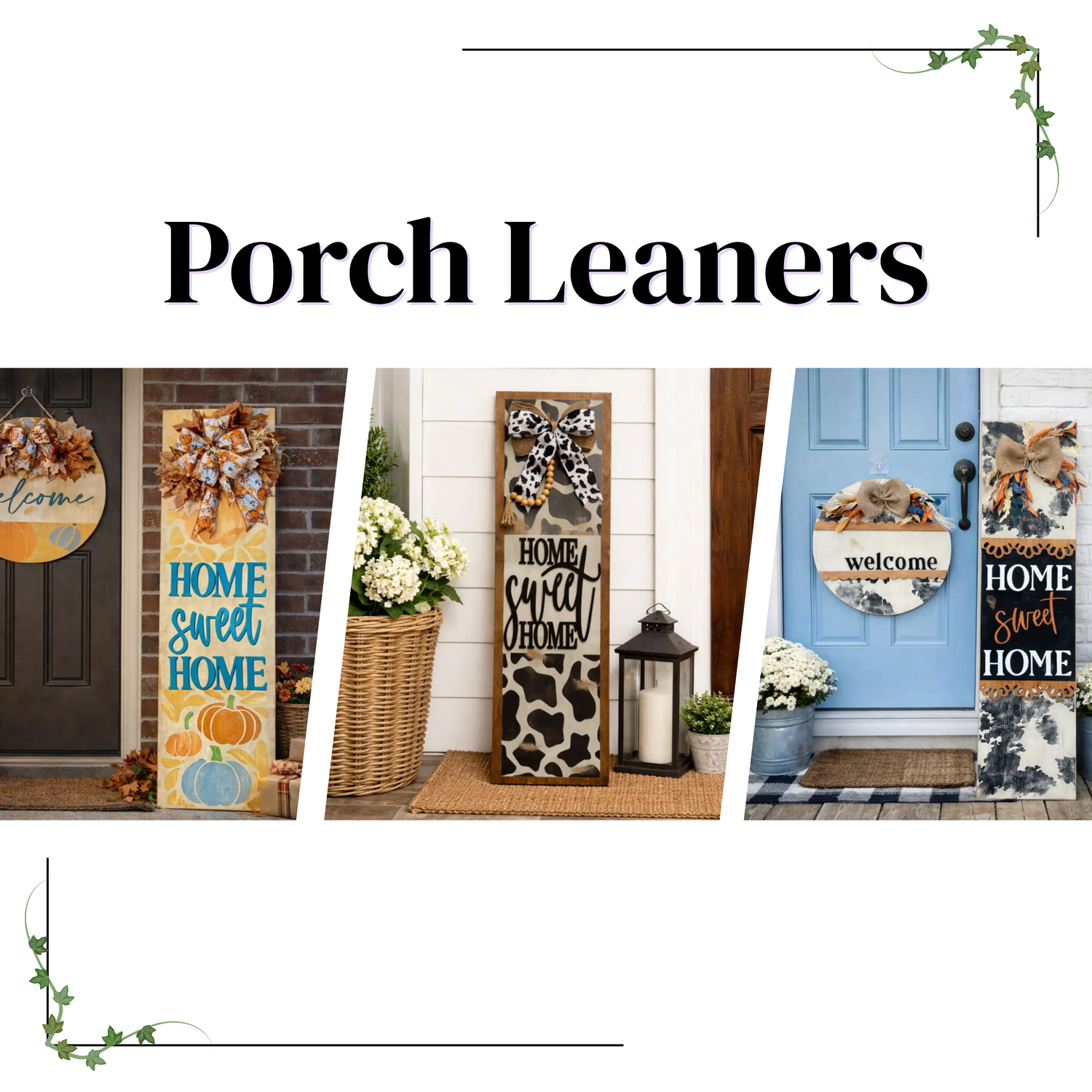 Porch Leaners