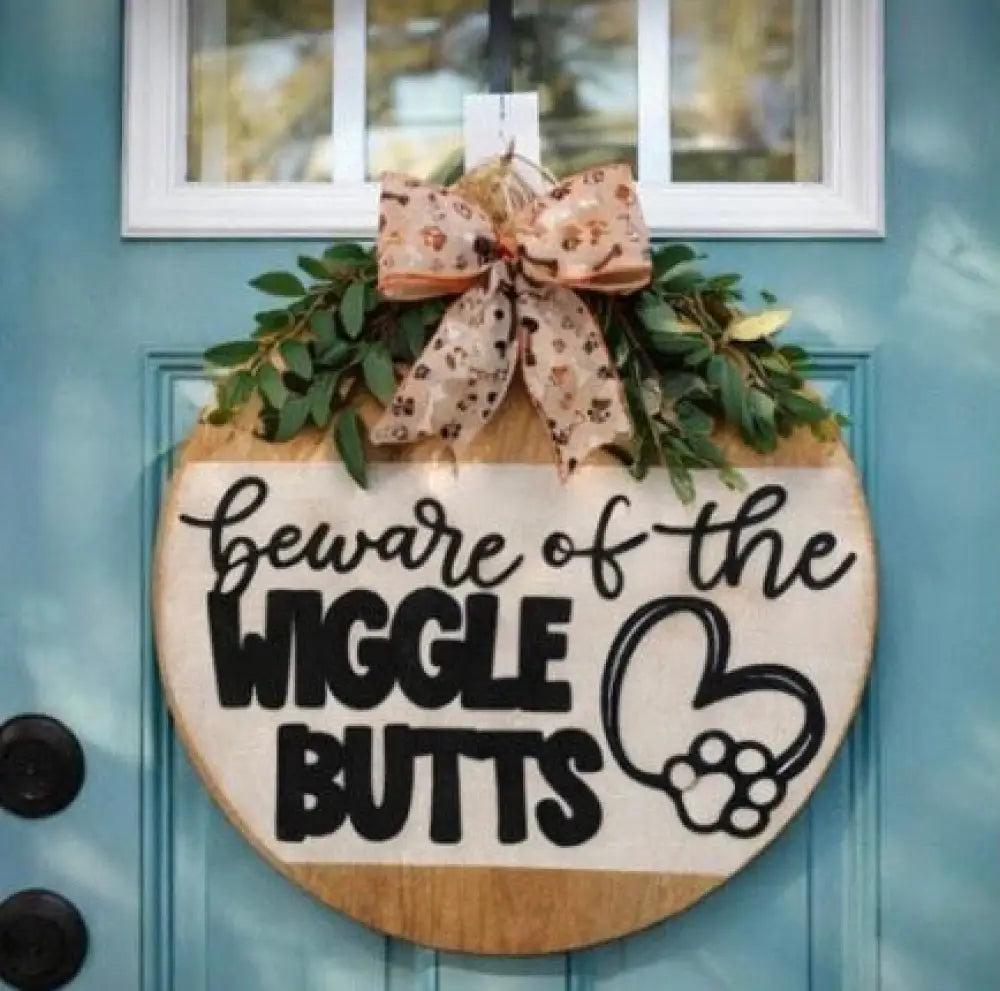 18’’ Wood Door Hanger-Beware Of The Wiggle Butts